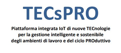 Il progetto TECsPRO si propone di realizzare un sistema integrato, a livello di prototipo, che possa consentire di tenere sotto controllo sia i parametri caratteristici del funzionamento degli impianti che quelli microclimatici e di qualità dell'aria nei luoghi di produzione perseguendo obiettivi di efficienza e sostenibilità ambientale del ciclo produttivo Il progetto TECsPRO si propone di realizzare un sistema integrato, a livello di prototipo, che possa consentire di tenere sotto controllo sia i parametri caratteristici del funzionamento degli impianti che quelli microclimatici e di qualità dell'aria nei luoghi di produzione perseguendo obiettivi di efficienza e sostenibilità ambientale del ciclo produttivo